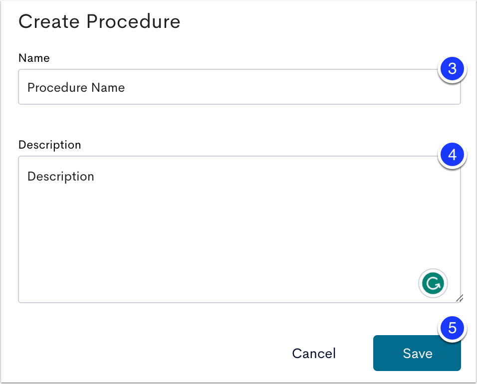image of create procedure button with the text entry box to enter a procedure name marked as step 3, description entry box marked as step 4, and the save button marked as step 5