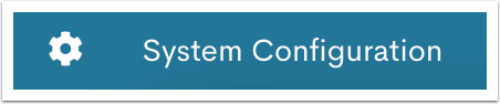 System Configuration button