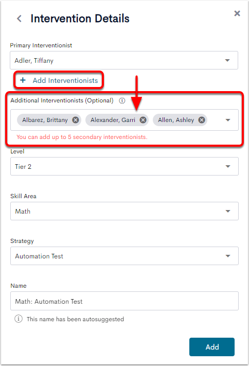 An example Intervention Details popup window, with the Add Interventionists option highlighted, and the Additional Interventionists (Optional) field highlighted and indicating that up to 5 secondary interventionists can be added.
