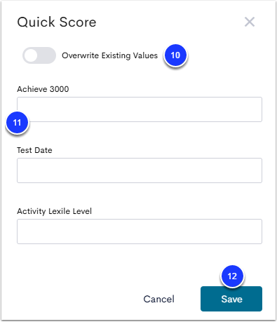 An example Quick Score menu, with Overwrite Existing Values labeled as step 10, the score fields labeled as step 11, and the Save button labeled as step 12.
