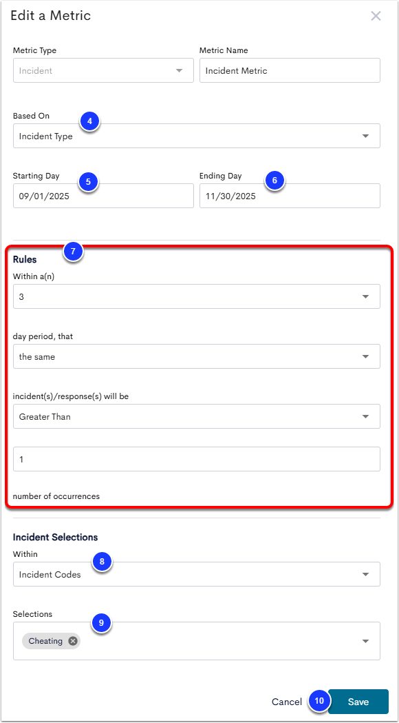 The Edit a Metric menu, with Based On labeled as step 4, Starting Day labeled as step 5, Ending Day labeled as step 6, Rules labeled as step 7, the Incident Selections Within dropdown labeled as step 8, Selections labeled as step 9, and the Save button labeled as step 10.