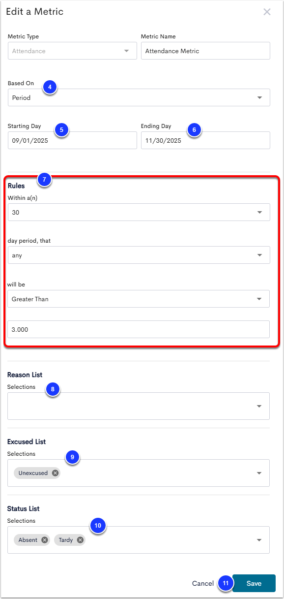 An example Edit a Metric menu, with the Based On dropdown labeled as step 4, Starting Day labeled as step 5, Ending Day labeled as step 6, the Rules section labeled as step 7, the Reason List Selections labeled as step 8, Excused List Selections labeled as step 9, Status List Selections labeled as step 10, and the Save button labeled as step 11.